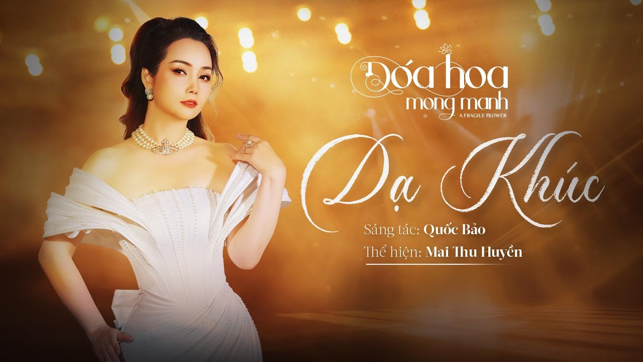 DẠ KHÚC - MAI THU HUYỀN | OST ĐÓA HOA MONG MANH