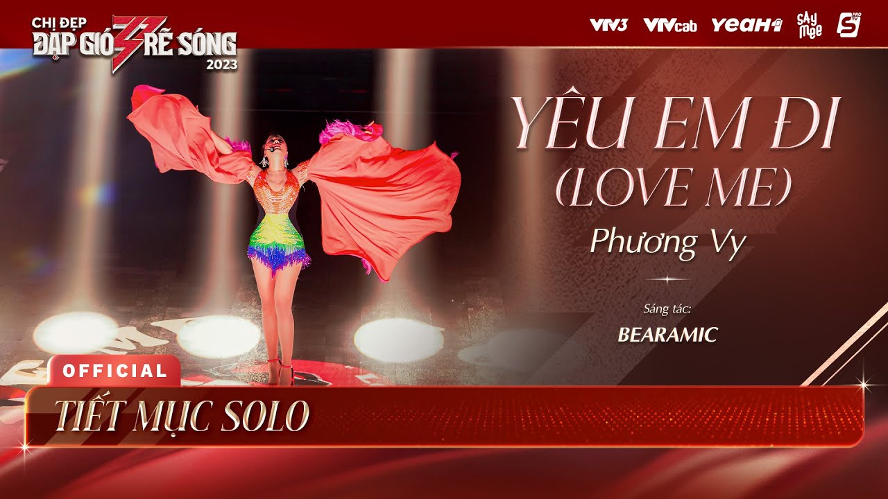 YÊU EM ĐI (LOVE ME) - Phương Vy | Chị Đẹp Đạp Gió Rẽ Sóng 2023 - Tiết Mục Solo Chị Đẹp Phương Vy