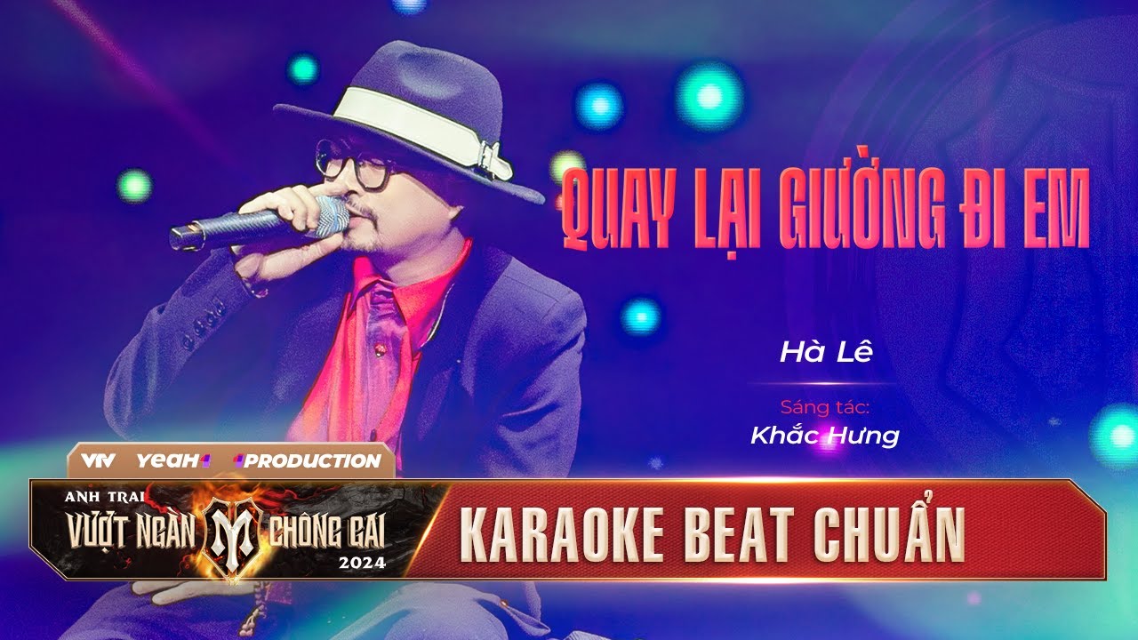 [ KARAOKE ] QUAY LẠI GIƯỜNG ĐI EM - ANH TÀI HÀ LÊ | ANH TRAI VƯỢT NGÀN CHÔNG GAI 2024