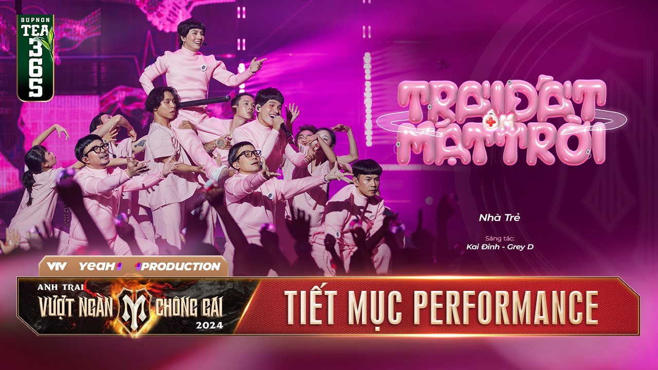 TRÁI ĐẤT ÔM MẶT TRỜI - TIẾT MỤC PERFORMANCE NHÀ TRẺ | CÔNG DIỄN 3 ANH TRAI VƯỢT NGÀN CHÔNG GAI 2024