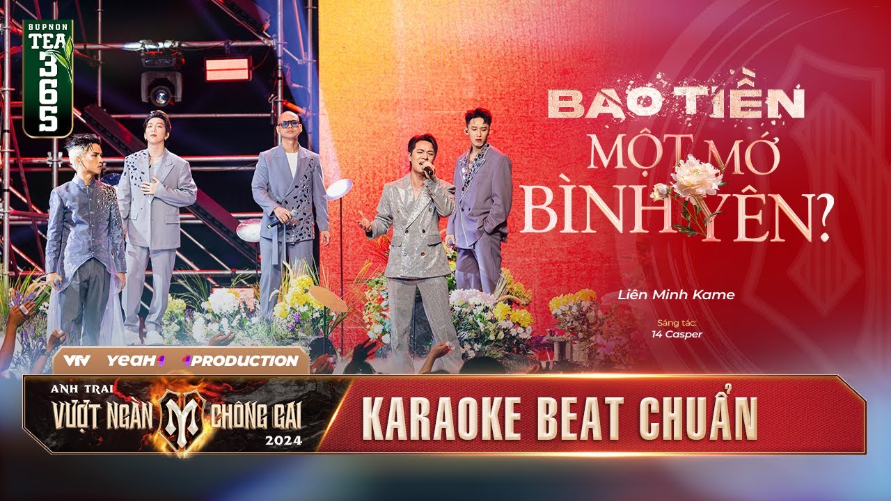 [ KARAOKE ] BAO TIỀN MỘT MỚ BÌNH YÊN? - TIẾT MỤC LIÊN MINH KAME | ANH TRAI VƯỢT NGÀN CHÔNG GAI 2024