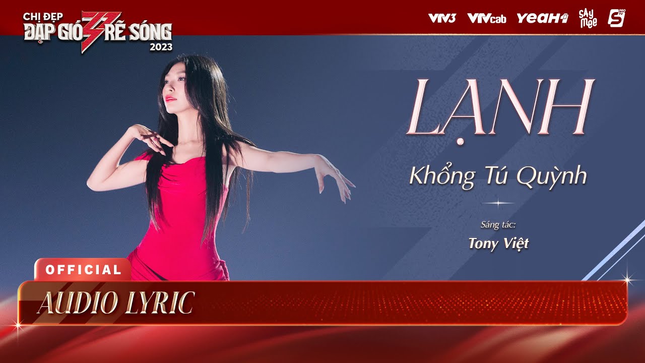 [Audio Lyric] LẠNH - KHỔNG TÚ QUỲNH | Chị Đẹp Đạp Gió Rẽ Sóng 2023 - Tiết Mục Chị Đẹp Khổng Tú Quỳnh