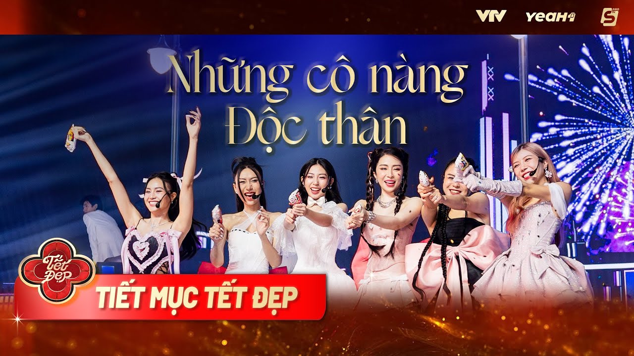 NHỮNG CÔ NÀNG ĐỘC THÂN - Trang Pháp, Lan Ngọc, Lynk Lee, Khổng Tú Quỳnh, Quỳnh Nga, Thái Trinh