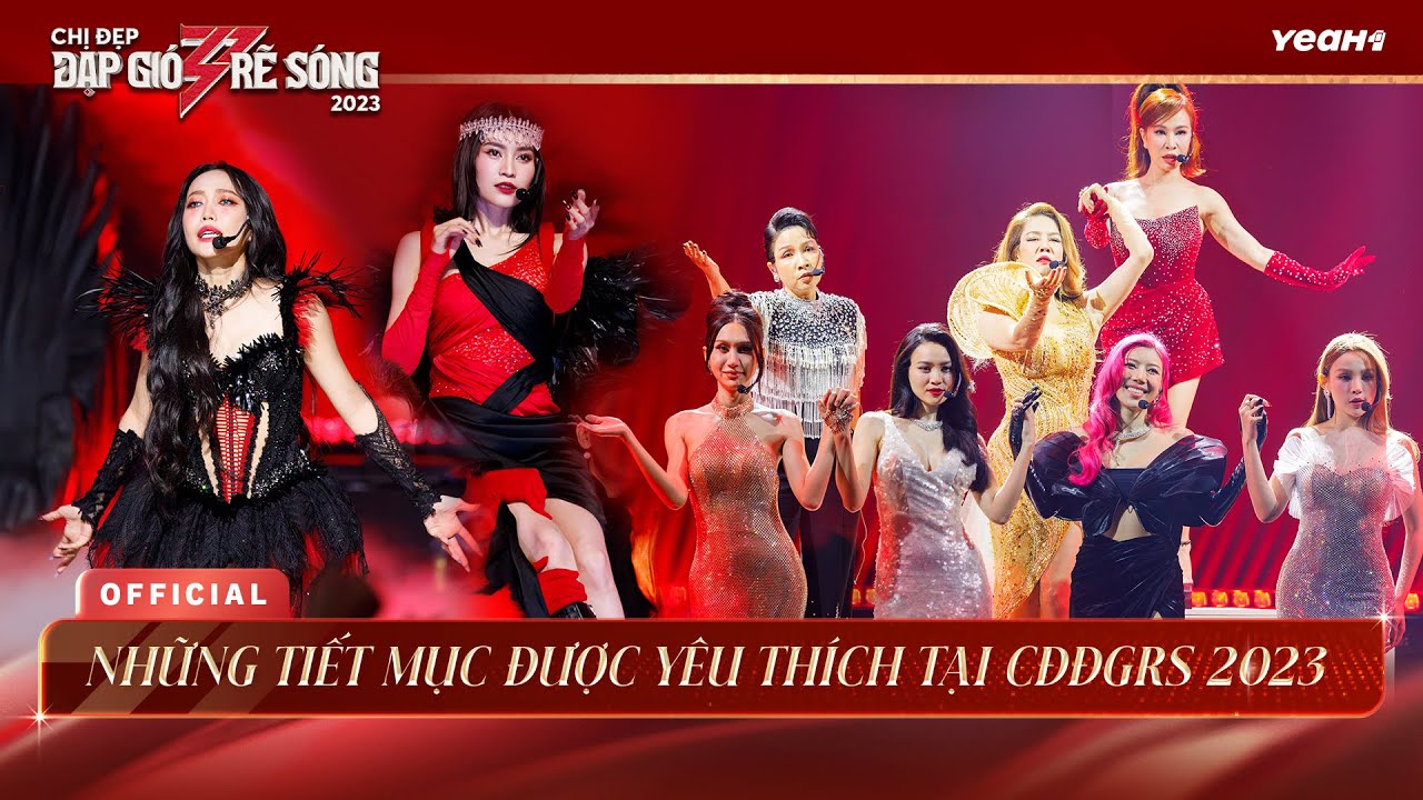 PLAYLIST 10 TIẾT MỤC NHÓM ĐƯỢC YÊU THÍCH TẠI CHỊ ĐẸP ĐẠP GIÓ RẼ SÓNG 2023