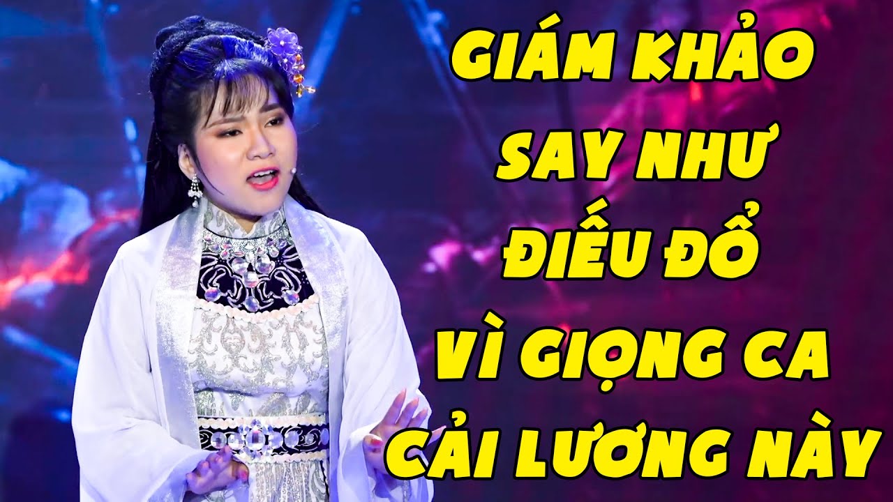 Giám Khảo Say Như Điếu Đổ Vì Giọng Ca Cải Lương Đặc Biệt Của Nữ Thí Sinh Này | Yêu Ca Cổ THVL