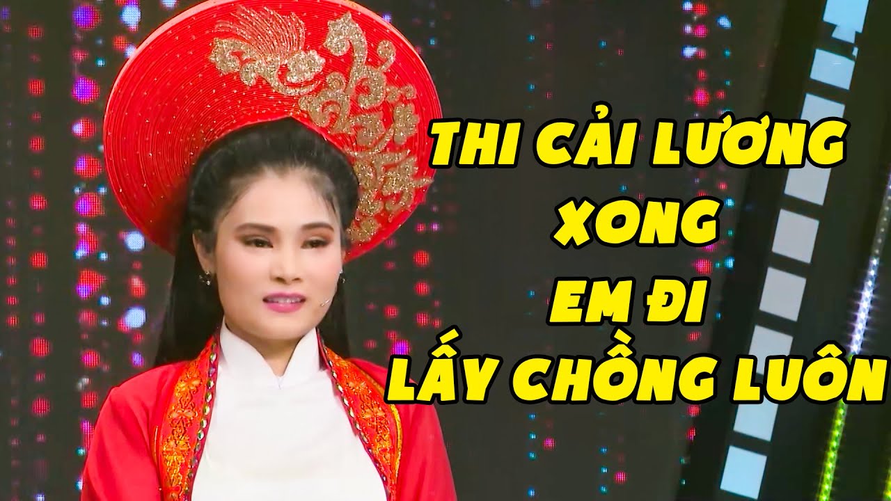 Giám Khảo Cười Nắc Nẻ Vì Nữ Thí Sinh Cải Lương Hối Nhận Xét Để Về Cưới Chồng | Yêu Ca Cổ THVL