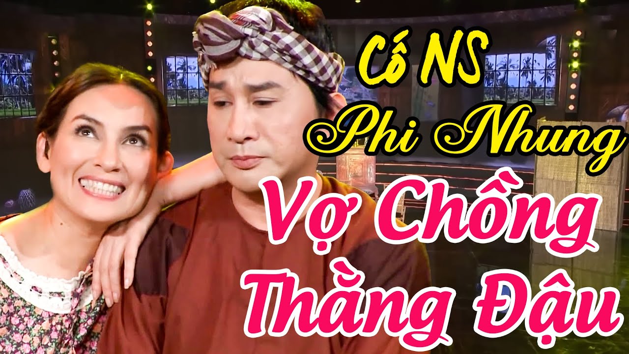 Vợ Chồng Thằng Đậu Cố Ns Phi Nhung Và Kim Tử Long Đại Náo Sân Khấu Cải Lương Cực Vui | Yêu Ca Cổ