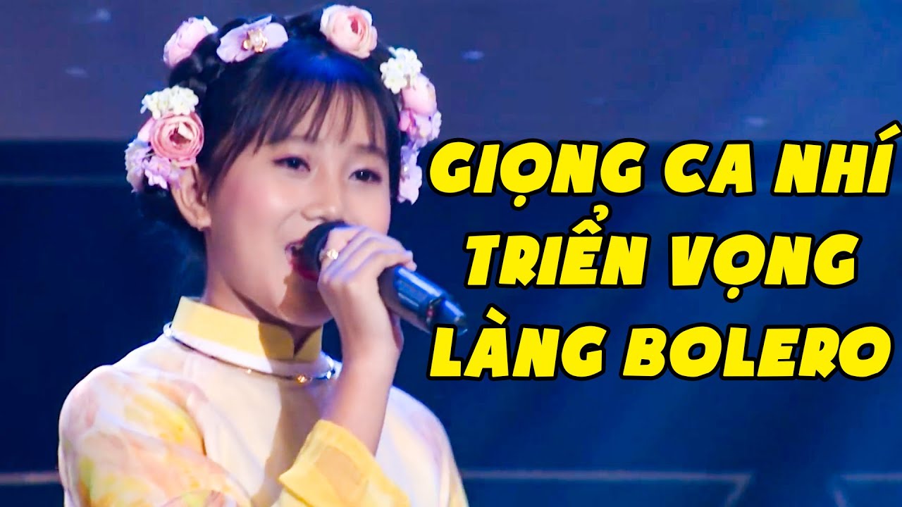 Giọng Ca Nhí Khiến Giám Khảo Bất Ngờ Trước Chất Giọng Bolero Cực Đặc Biệt Bao Hay | Yêu Ca Cổ THVL