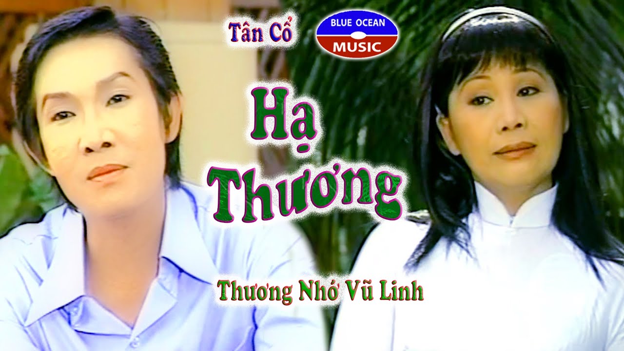 Tân Cổ Vũ Linh - Tài Linh | Hạ Thương