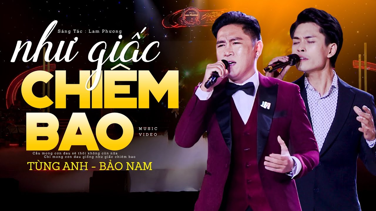 Như Giấc Chiêm Bao - Lạy Trời Con Được Bình Yên | Tùng Anh - Bảo Nam | Liveshow Lam Phương