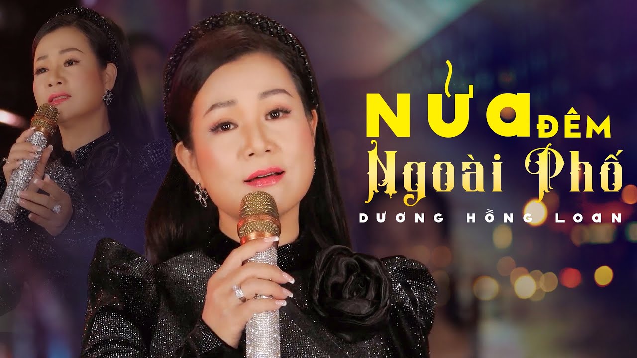 [4K] NỬA ĐÊM NGOÀI PHỐ - ST TRÚC PHƯƠNG - DƯƠNG HỒNG LOAN