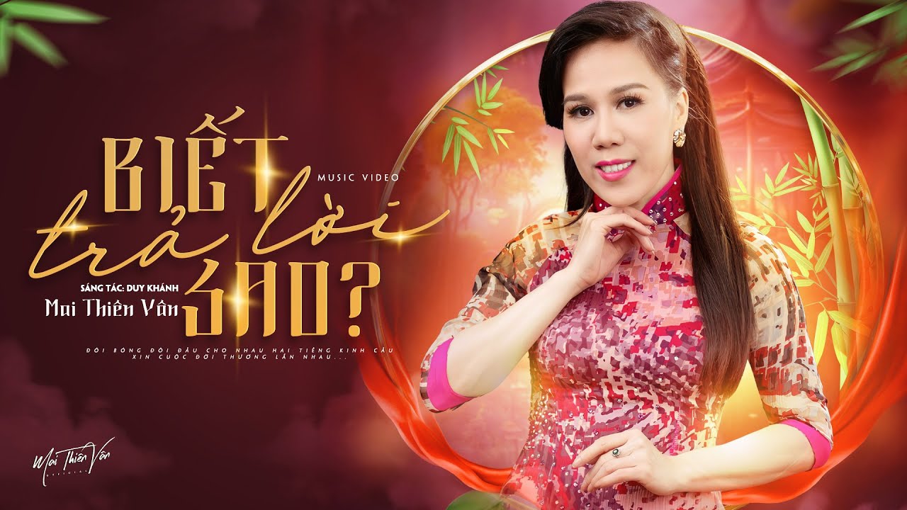 Biết Trả Lời Sao (Duy Khánh) - Mai Thiên Vân | Nhạc Trữ Tình Hải Ngoại Mới Nhất | Official Video