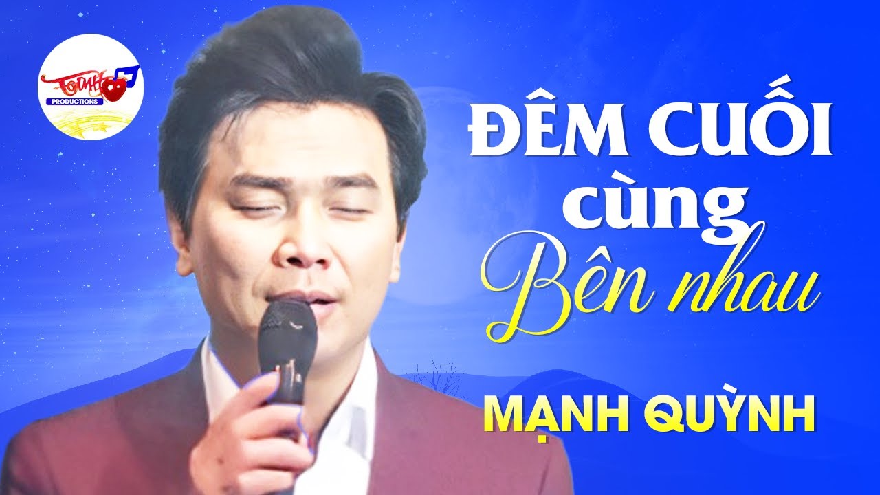 Đêm Cuối Cùng Bên Nhau - Đêm Nằm Nghe Mạnh Quỳnh Mà Nước Mắt Tuôn Rơi - Đoạn Buồn Đêm Mưa