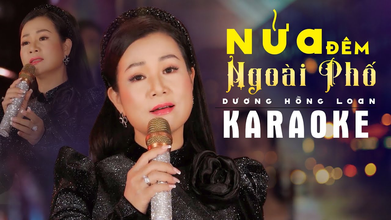 KARAOKE NỬA ĐÊM NGOÀI PHỐ - DƯƠNG HỒNG LOAN [BEAT GỐC]