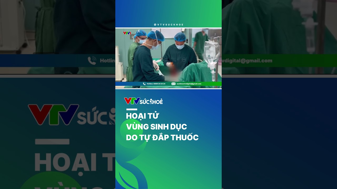 Hoại tử vùng sinh dục do tự đắp thuốc | VTV Sức khỏe #shorts #new #tintuc #dichbenh #thuocnam