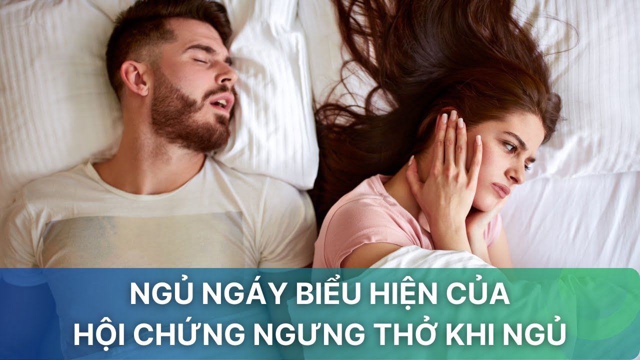 Ngủ ngáy biểu hiện của hội chứng ngưng thở khi ngủ| VTV Sức khỏe