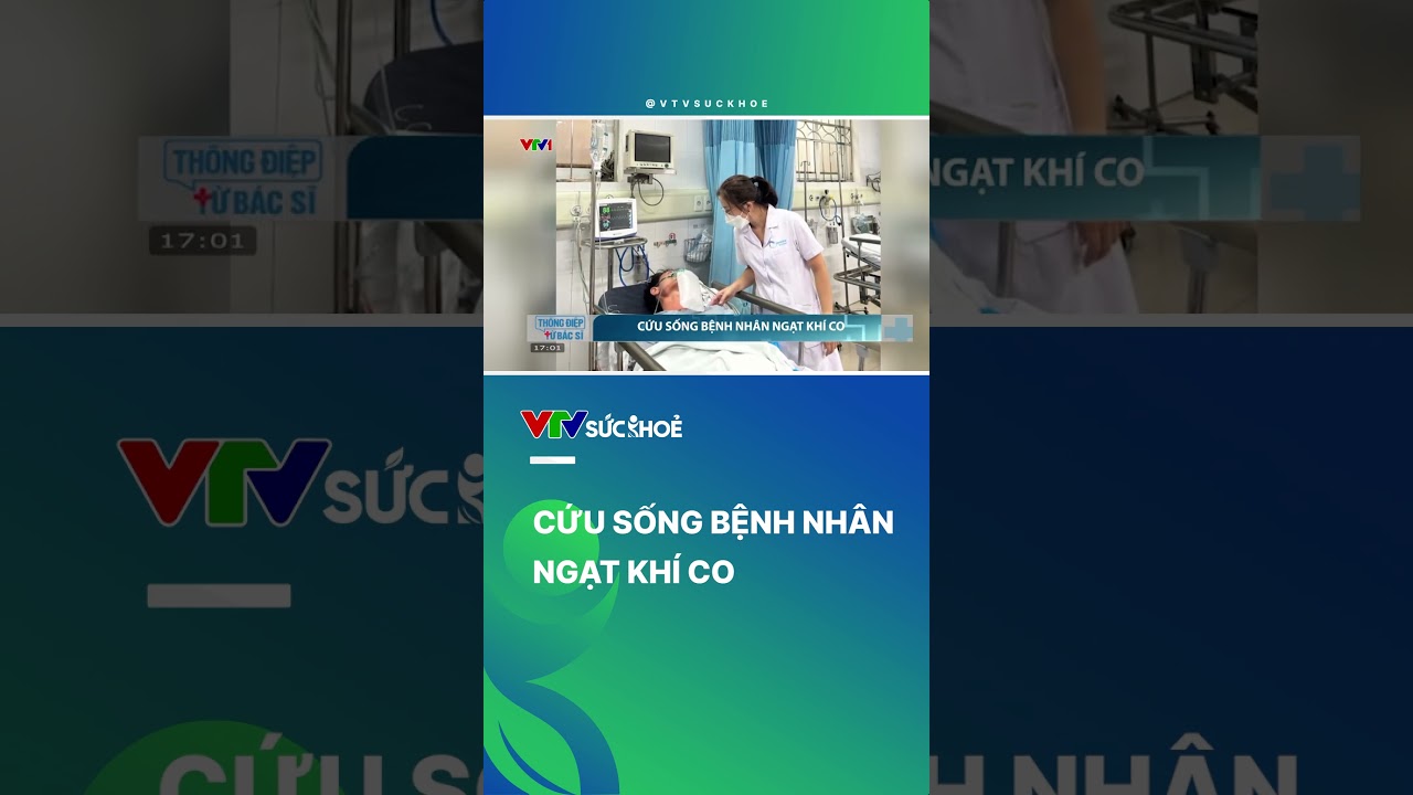 Bệnh nhân ngạt khí CO nhập viện trong tình trạng nguy kịch | VTV Sức khỏe #shorts #news #tintuc