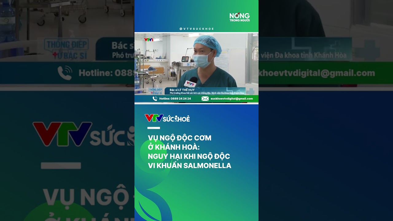 Vụ ngộ độc cơm ở Khánh Hoà:  Nguy hại khi ngộ độc vi khuẩn Salmonella | VTV Sức khoẻ