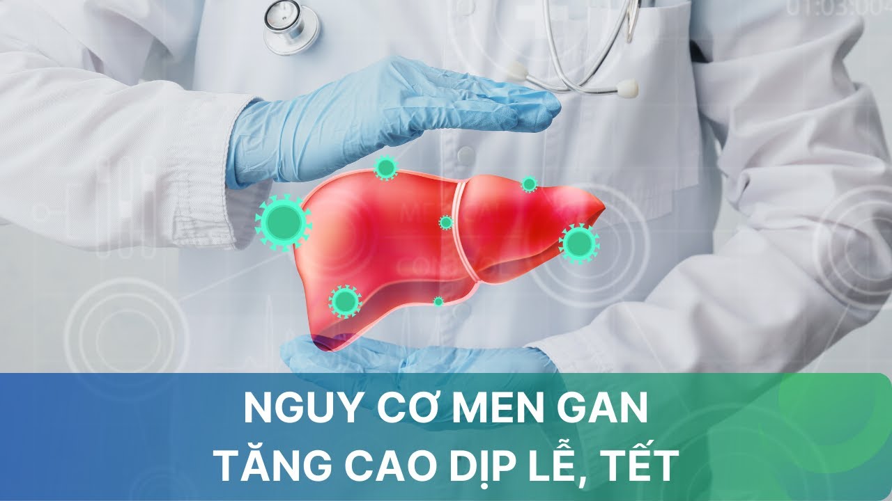 Nguy cơ men gan tăng cao dịp Lễ, Tết| VTV Sức khỏe