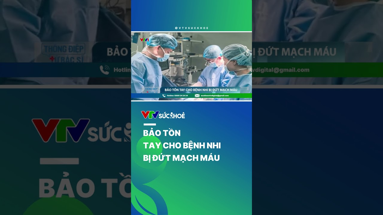 Bảo tồn tay cho bệnh nhi bị đứt mạch máu| VTV Sức khỏe #shorts #vtvsuckhoe #vtvdigital