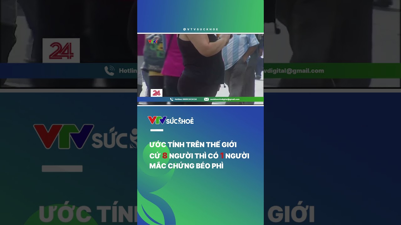 Thế giới cứ 8 người thì có 1 người béo phì | VTV Sức khỏe #shorts