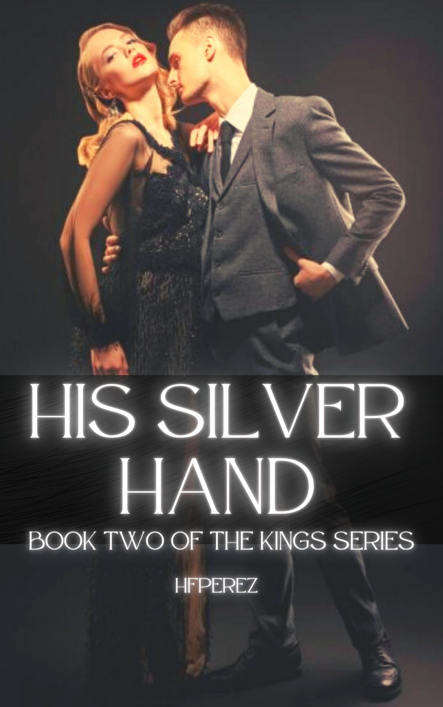 His Silverhand (The Kings' Series)