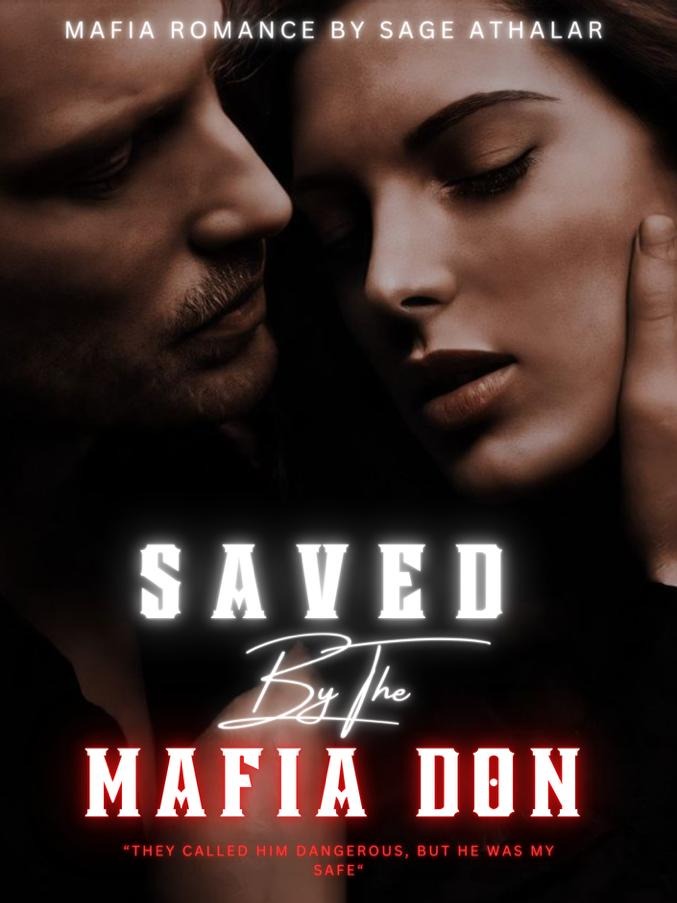 SAVED BY THE MAFIA DON