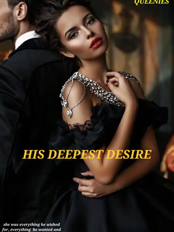 HIS DEEPEST DESIRE