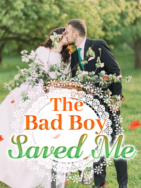 The bad boy saved me (1-2)