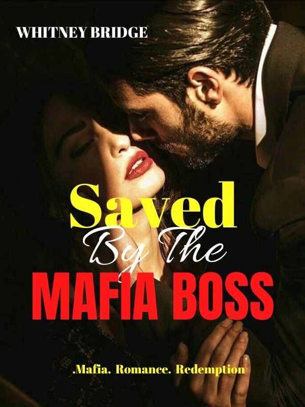 Saved By The Mafia Boss