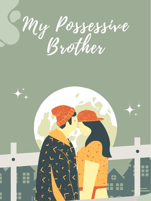My Possessive Brother