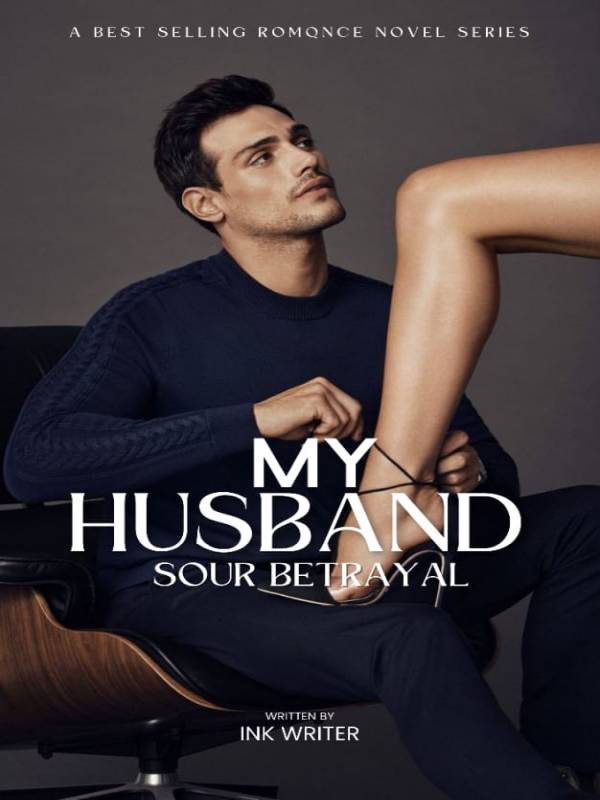 My Husband Sour Betrayal