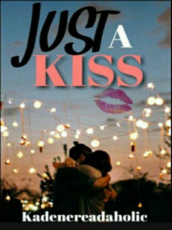 Just a kiss
