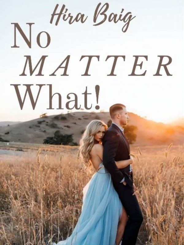 No Matter What