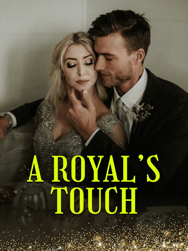 A Royal’s Touch