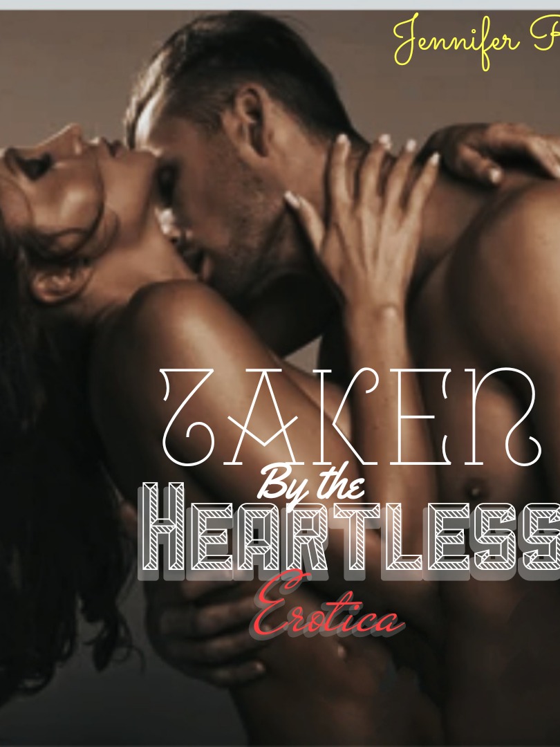 Taken by the Heartless {Book One}
