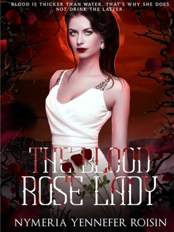 The Blood Rose Lady (The Blood Rose saga #1)