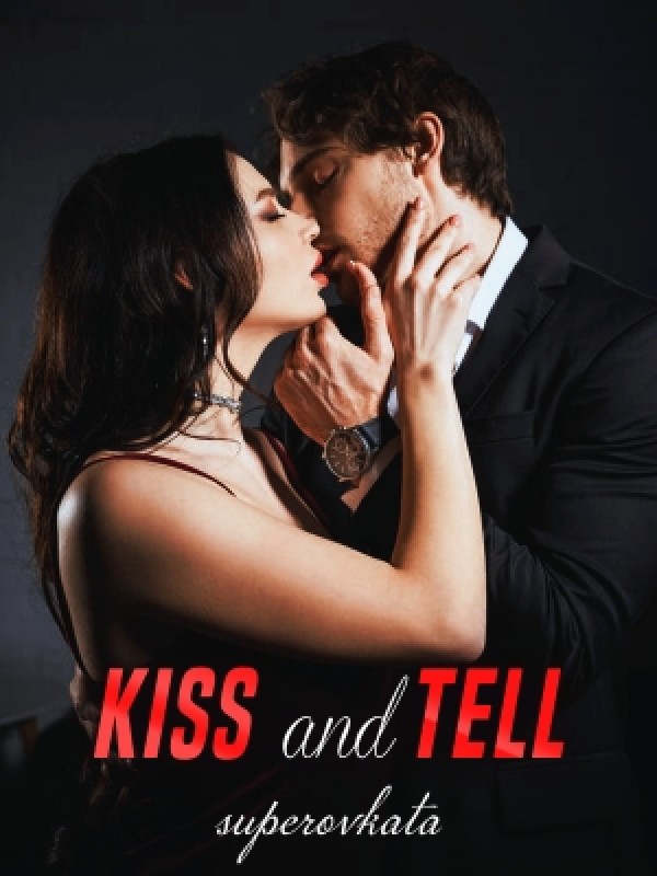 Kiss and tell