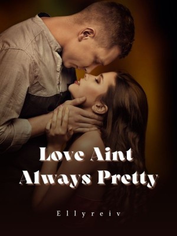 Love Aint Always Pretty