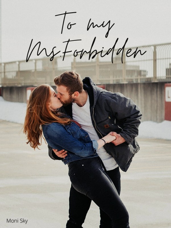 To my Ms. Forbidden