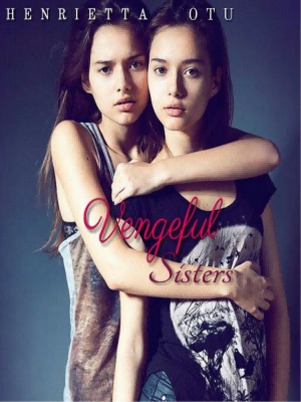 Vengeful Sisters