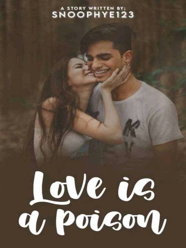 Love is a poison