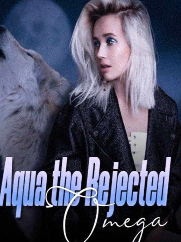 Aqua: The rejected omega