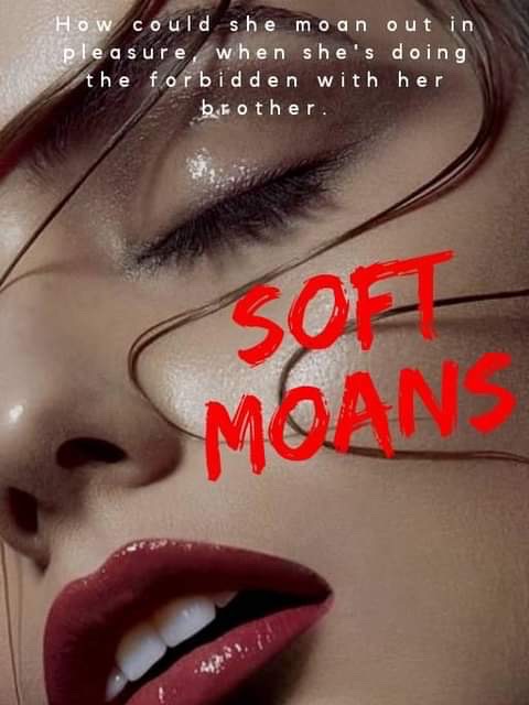 Soft Moans