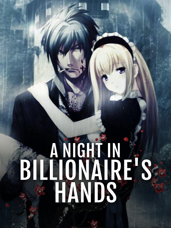 A night in Billionaire's hands