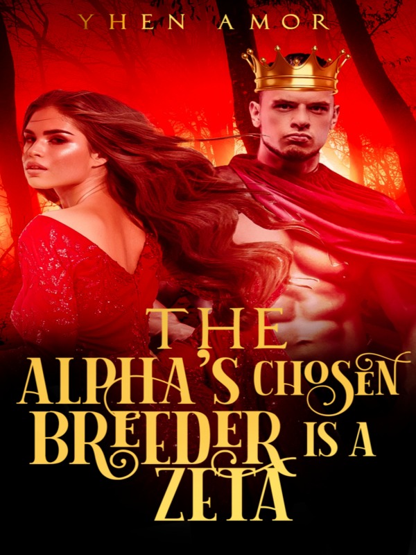 The Alpha's Chosen Breeder is a Zeta