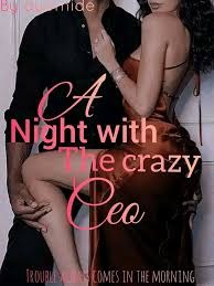 A Night With The Crazy CEO