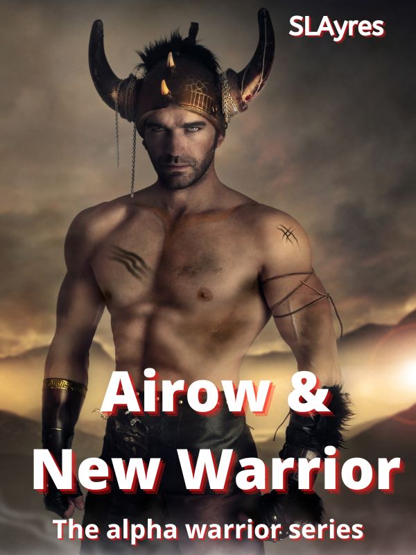 Airow & New Warrior (The alpha warrior series)