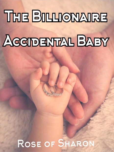 The Billionaire Accidental Baby