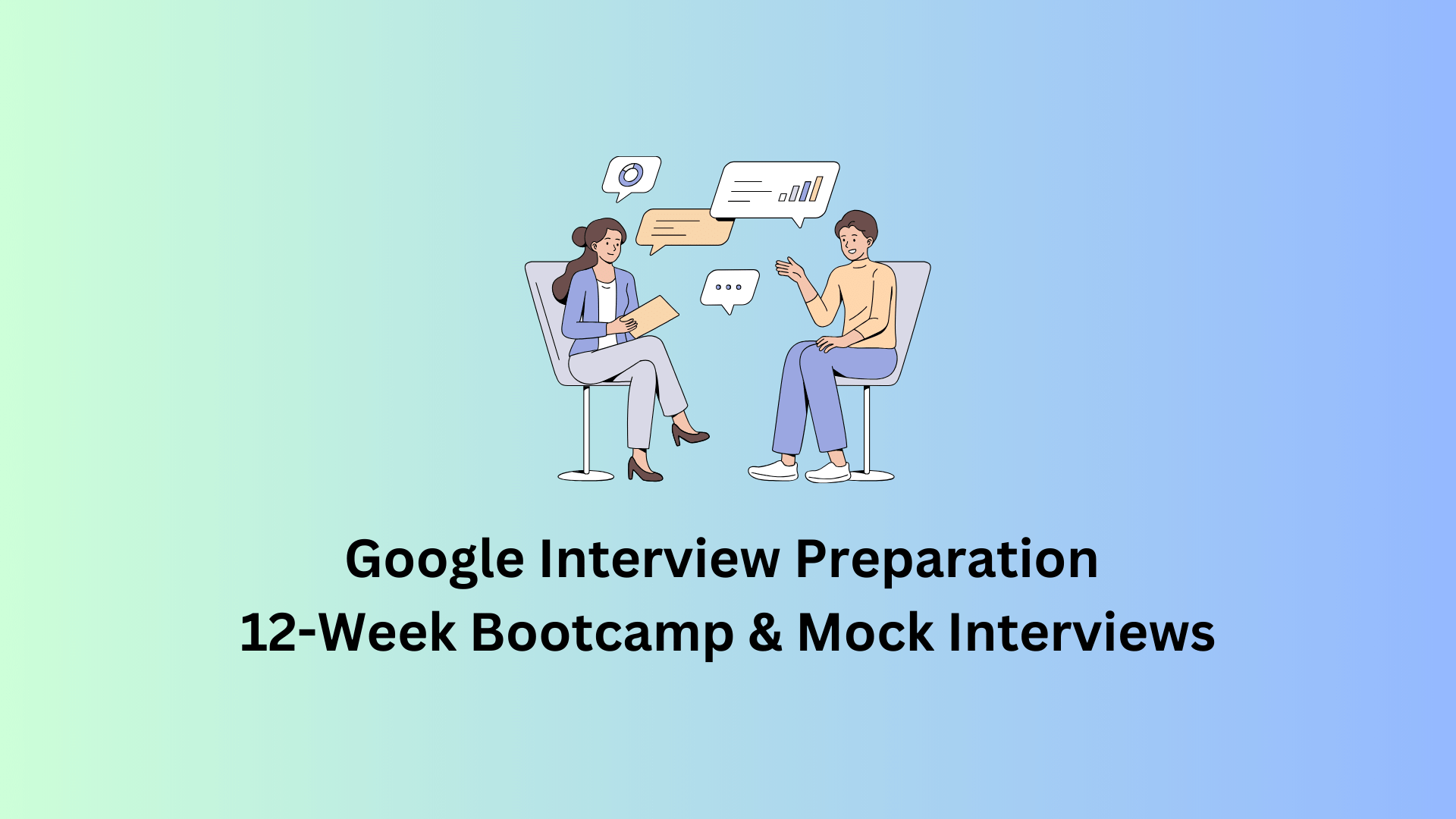 The Ultimate Guide to Google Interviews: A 12-Week Bootcamp to Success